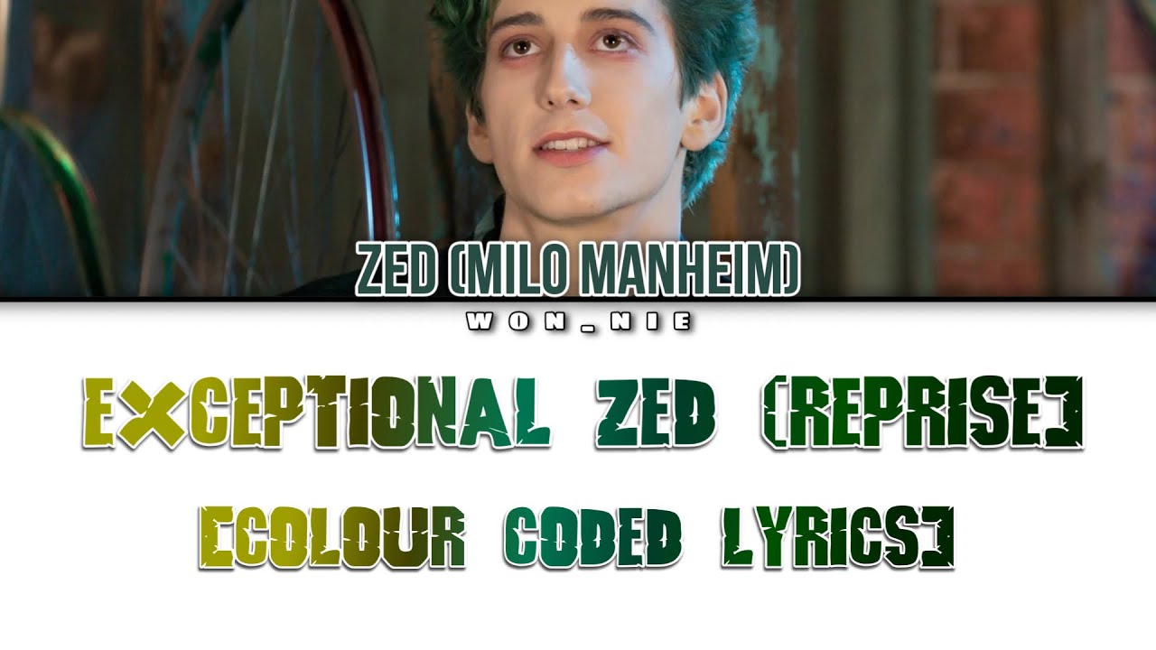 Exceptional Zed (Reprise) By ZOMBIES 3 (Colour Coded Lyrics) Exceptional Zed (Reprise) By ZOMBIES 3 (Colour Coded Lyrics)