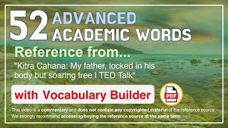 52 Advanced Academic Words Ref from "My father, locked in his body but soaring free | TED Talk"