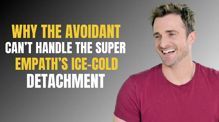 WHY THE AVOIDANT CAN’T HANDLE THE SUPER EMPATH’S ICE-COLD DETACHMENT | MATTHEW HUSSEY