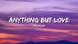 Tate McRae – ANYTHING BUT LOVE (Lyrics)