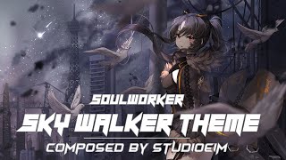 Video thumbnail of "Soulworker - Sky walker Theme(소울워커/스카이워커 테마/브금)"