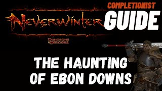 The Haunting of Ebon Downs Neverwinter completionist guide