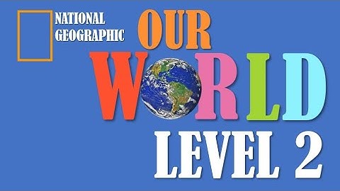 Our World 2 by National Geographic ~ Unit 0 part 2