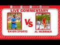 LIVE RAYON SPORTS 0 0 AL MERRIKH SK FM RWANDA PREMIER LEAGUE LIVE COMMENTARY 16 3 26