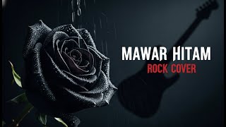 Download Lagu MAWAR HITAM – Tipe-X | Versi Rock Cover + Video Klip | BACKSOUND MP3