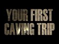 Getting Started Caving - Taking Your First Cave Trip