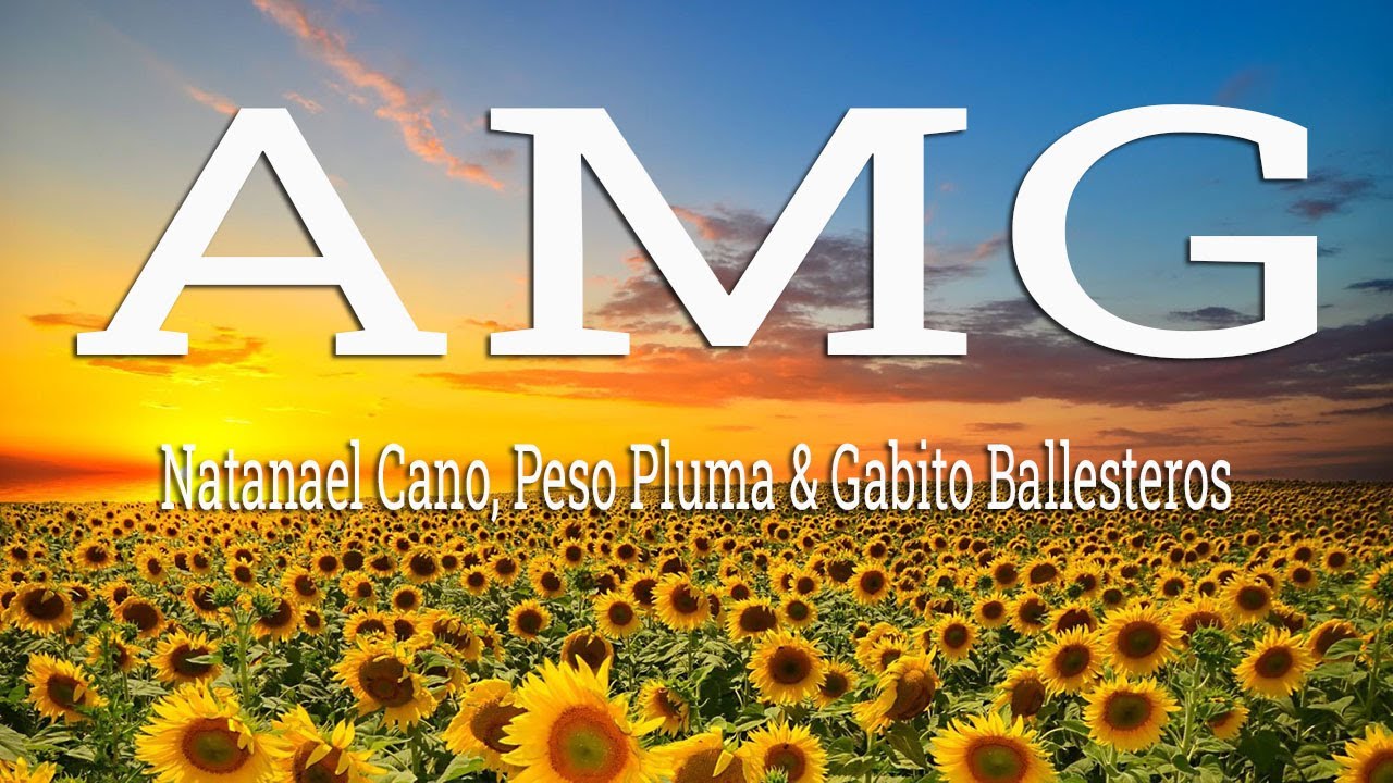 Natanael Cano, Peso Pluma x Gabito Ballesteros - AMG (Letra/Lyrics ...