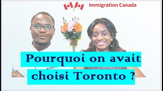 Pourquoi avoir choisi Toronto quand on immigrait au Canada: critères de choix de ville ou province