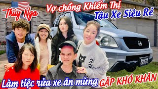 Vợ chồng Khiếm Thị tậu Xe Siêu Rẻ làm tiệc rửa xe ăn mừng gặp Khó Khăn….