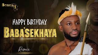 BenzoqAfrika-Happy Birthday BABA'SEKHAYA (REMIX)
