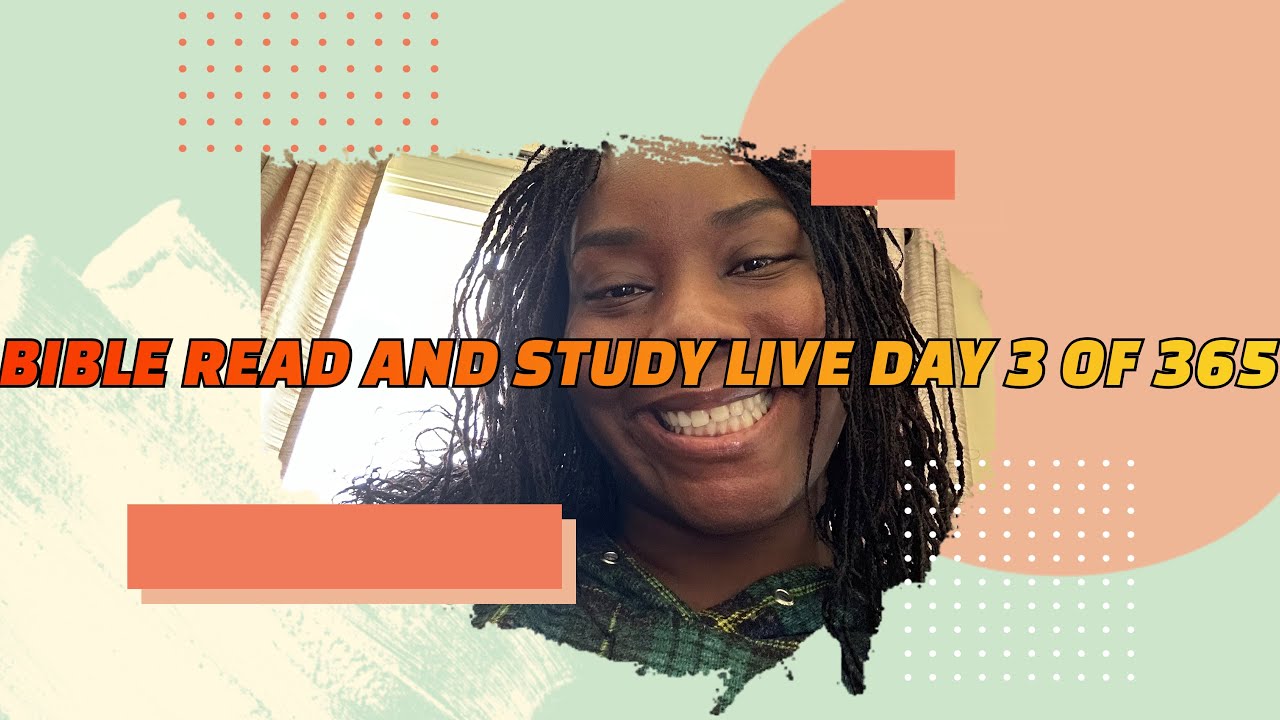Day 3 of Bible Read and Study ON LIVE/Finish Bible in 365 Days (ESV ...