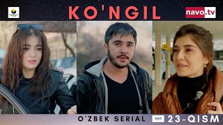 Ko'ngil (o'zbek serial) 23 - qism | Кўнгил (ўзбек сериал) 23 - қисм