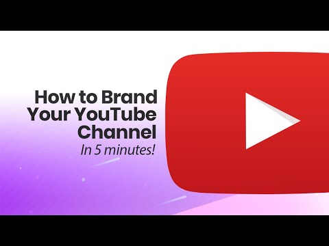 How to Brand Your YouTube Channel