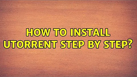 How to install utorrent step by step?