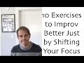 10 Exercises to Improvise Better Just By Shifting Your Focus