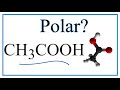 Polarity and Properties of Acetic Acid