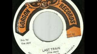 The Jays - Last Train