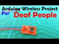 Deaf People Arduino Wireless Project using NRF24L01 modules and Micro Vibration Motor