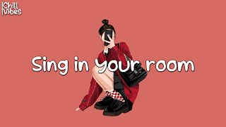 Sing in your room 🍓 chill music that make you feel good