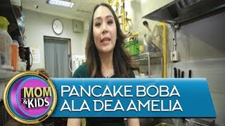 Serunya Membuat Pancake Boba Ala Dea Amelia - Mom \u0026 Kids (21/3)