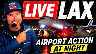 🔴LIVE LOS ANGELES (LAX) AIRPORT ACTION!  (August 7th, 2026)