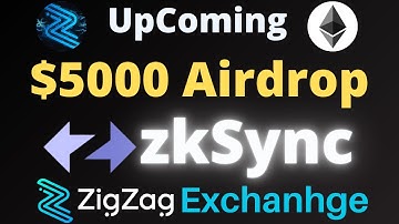zkSync $5000 Airdrop🔥 Upcoming Big Airdrop | zkSync Airdrop | Zigzag Exchange Airdrop