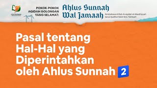 Pasal tentang Hal-Hal yang Diperintahkan oleh Ahlus Sunnah 2