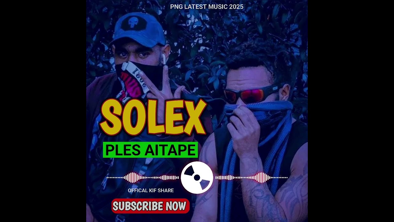 PLES AITAPE Solex Png Latest Music 2025_2026 🎶 Fresh🔥🚨🚨🫳
