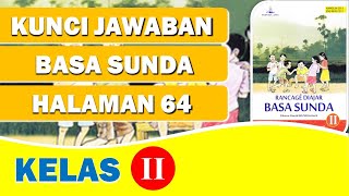 KUNCI JAWABAN BASA SUNDA KELAS 2 HALAMAN 64//RANCAGE DIAJAR BASA SUNDA KELAS 2