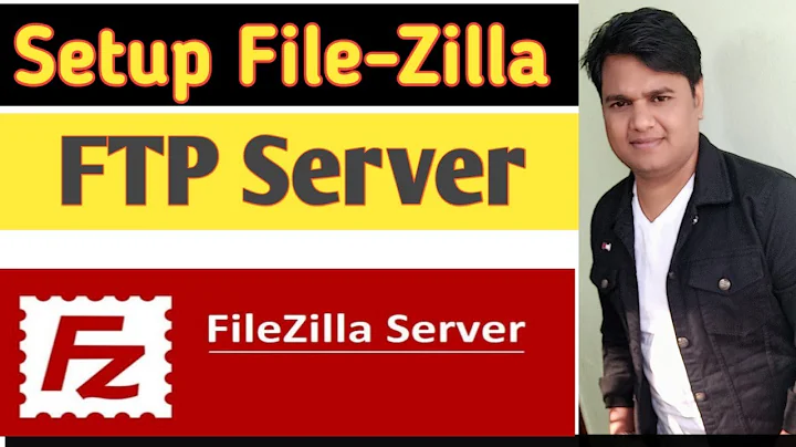 How to Setup Filezilla FTP Server and configure to transfer files and folder