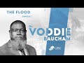 The Flood -- Voddie Baucham