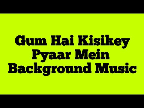 Gum Hai Kisikey Pyaar Mein Background Music | Virat-Sai | Star Plus | CODE NAME BADSHAH - Gum Hai Kisikey Pyaar Mein Background Music | Virat-Sai | Star Plus | CODE NAME BADSHAH