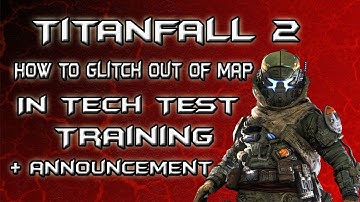 TitanFall 2 Tech Test How To Get Out Of Map/Announcement