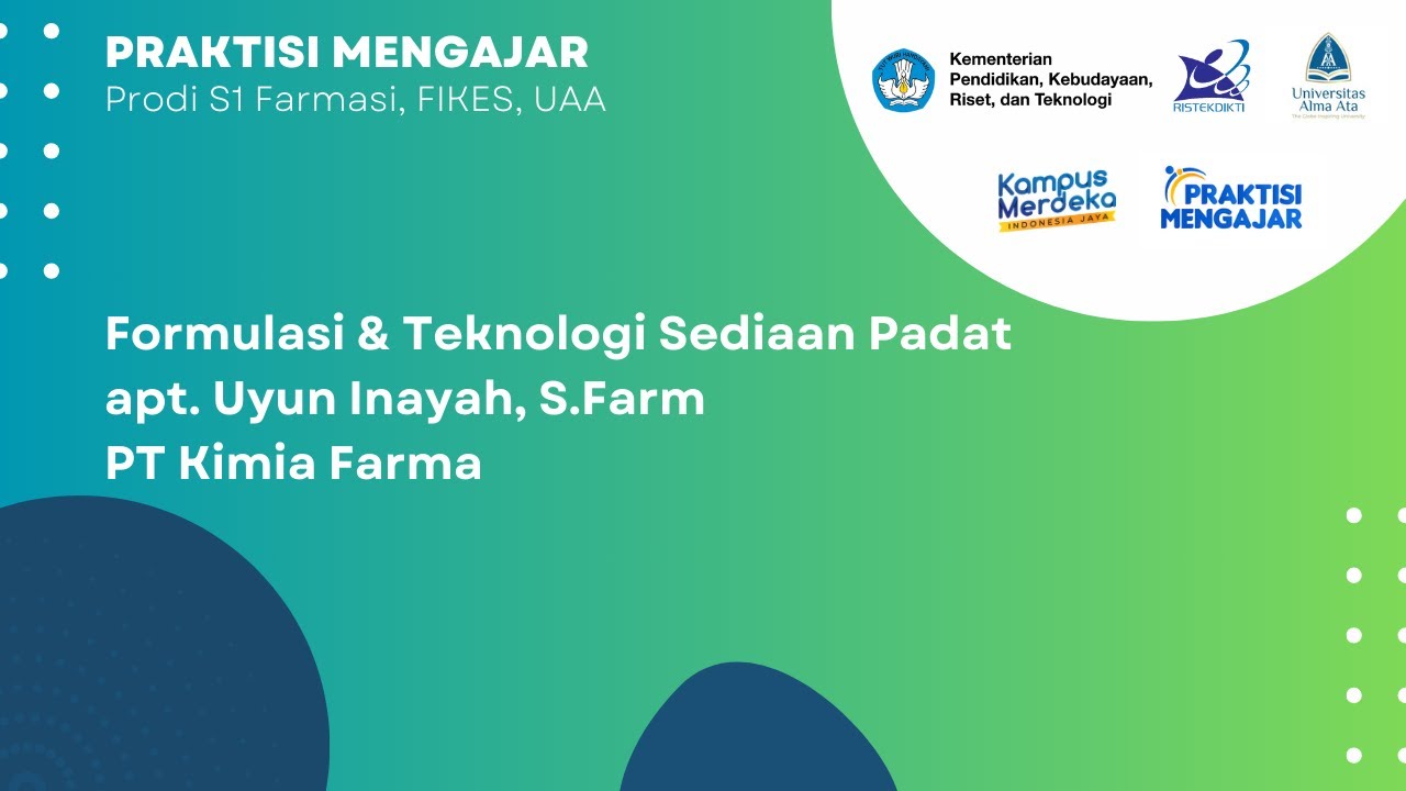 Kuliah Formulasi & Teknologi Sediaan Padat - apt. Uyun Inayah, S.Farm