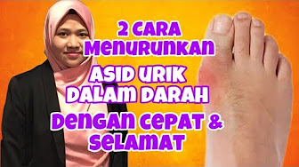 Penawar Rawatan Gout Cara Menurunkan Asid Urik Dalam Darah Cara Buang Asid Urik Gout Youtube