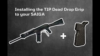 HPA YOUR SAIGA IN STYLE - T1P Dead Drop Grip Installation - YouTube
