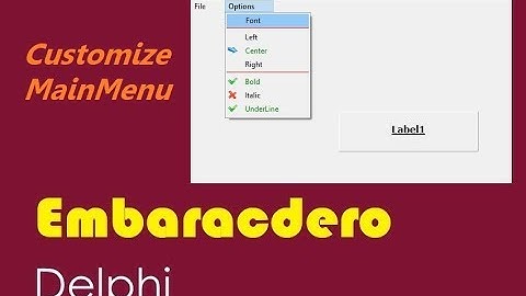040-Customize MainMenu in Delphi  تشكيل القائمة الرئيسية و التحكم بها في الدلفي