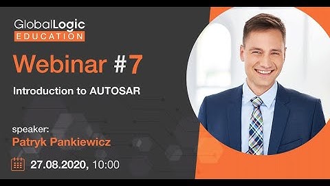 Webinar #7: Introduction to AUTOSAR