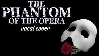 The Phantom of the Opera vocal cover - I have brought you/Music of the night