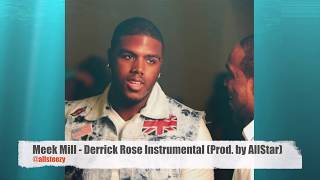Meek Mill - Derrick Rose Instrumental (Prod. by AllStar) *OFFICIAL*