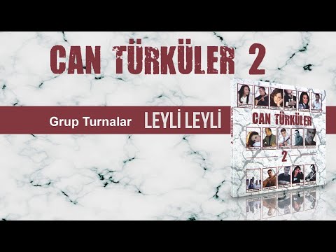 Grup Turnalar - Leyli Leyli