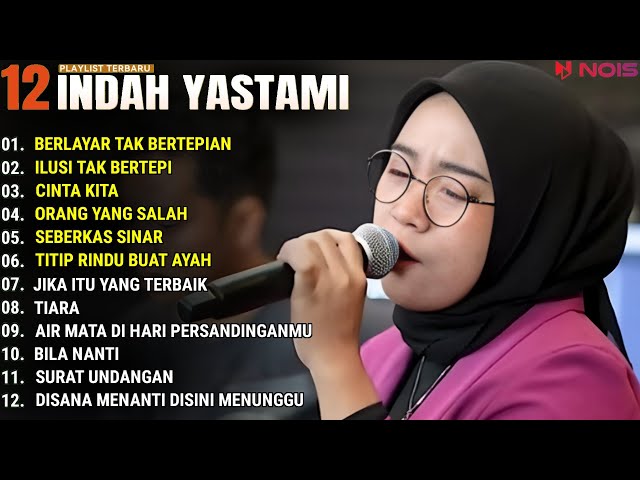 INDAH YASTAMI FULL ALBUM - BERLAYAR TAK BERTEPIAN - ILUSI TAK BERTEPI || COVER AKUSTIK TERBAIK 2024 class=