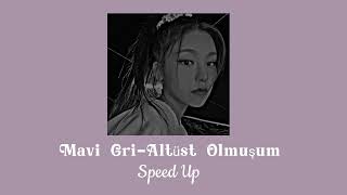 Altüst Olmuşum (Speed Up)