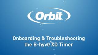 Onboarding & Troubleshooting – B-hyve XD Hose Timer