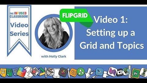 Flipgrid Series