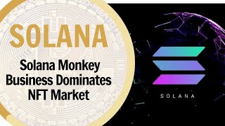 Solana Monkey Business Dominates NFT Market with $971K in Daily Sales