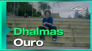 Dhalmas - Ouro (Videoclipe Oficial)