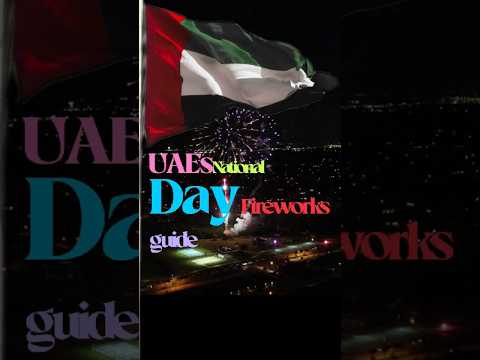 UAE National Day 2025: FREE vs PAID Fireworks Spots + Traffic Tips (Full Guide) hype buster