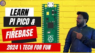 Build a Smart IoT Project with Raspberry Pi Pico and Firebase | 2024 Guide
