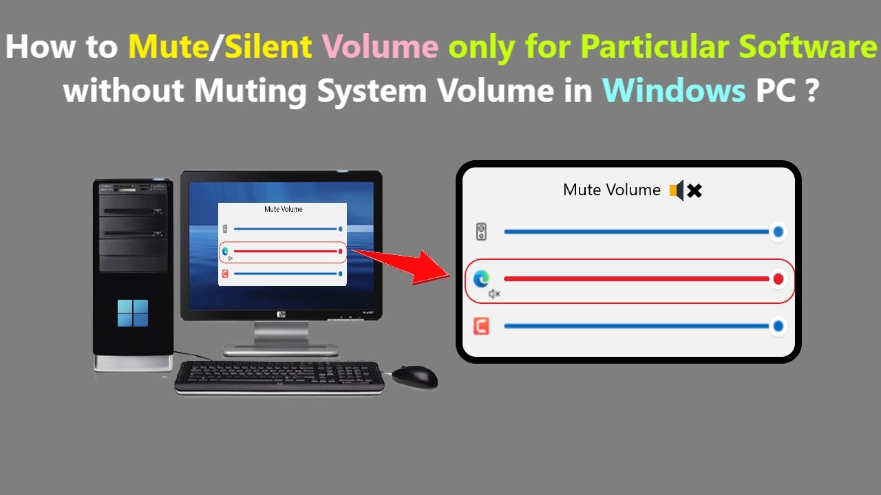 How to Mute/Silent Volume only for Particular Software without Muting ...